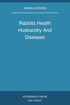 Rabbits Health Husbandry And Diseases