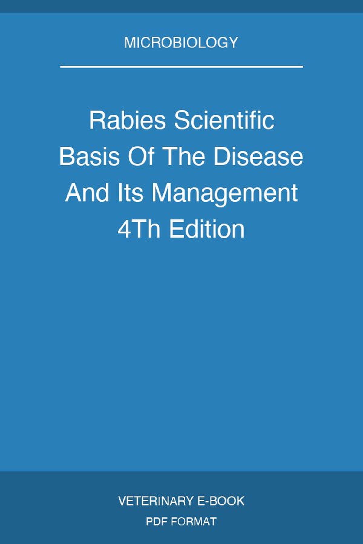 Rabies Scientific Basis Of The Disease And Its Management 4Th Edition