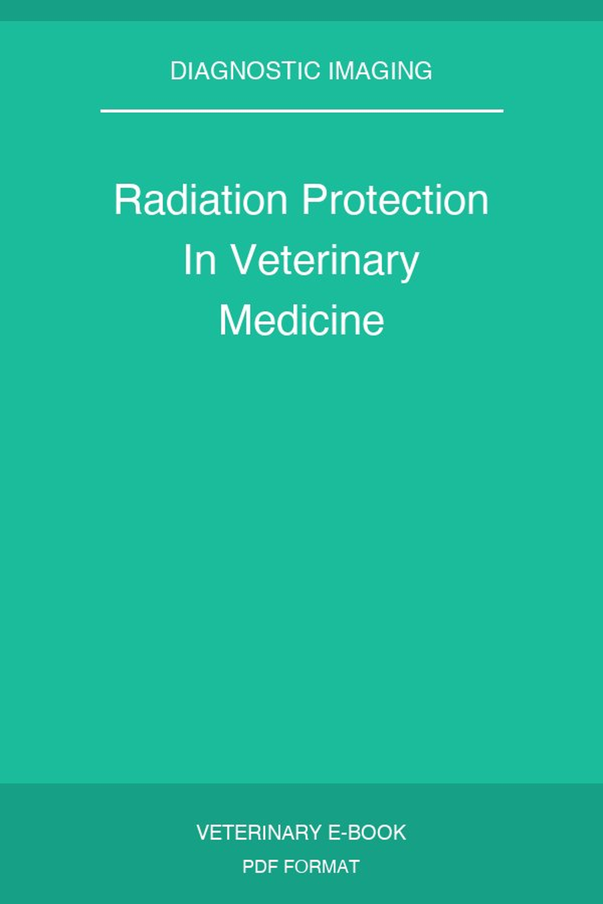 Radiation Protection In Veterinary Medicine