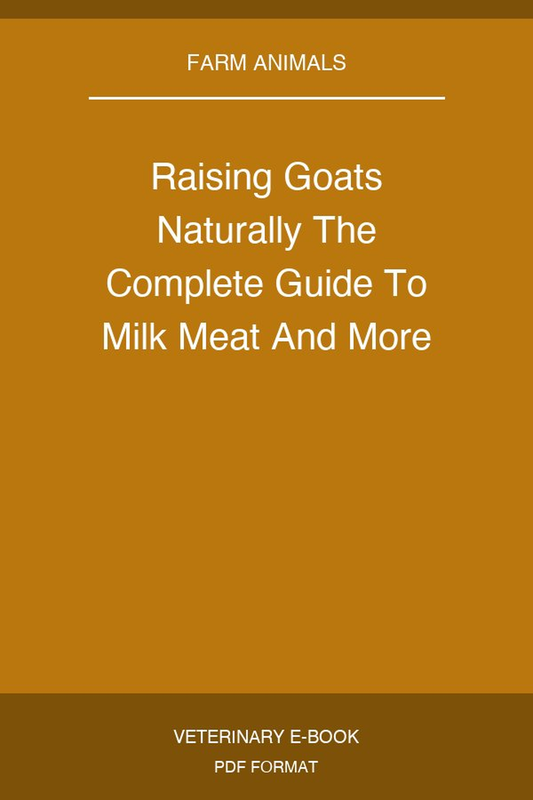 Raising Goats Naturally The Complete Guide To Milk Meat And More