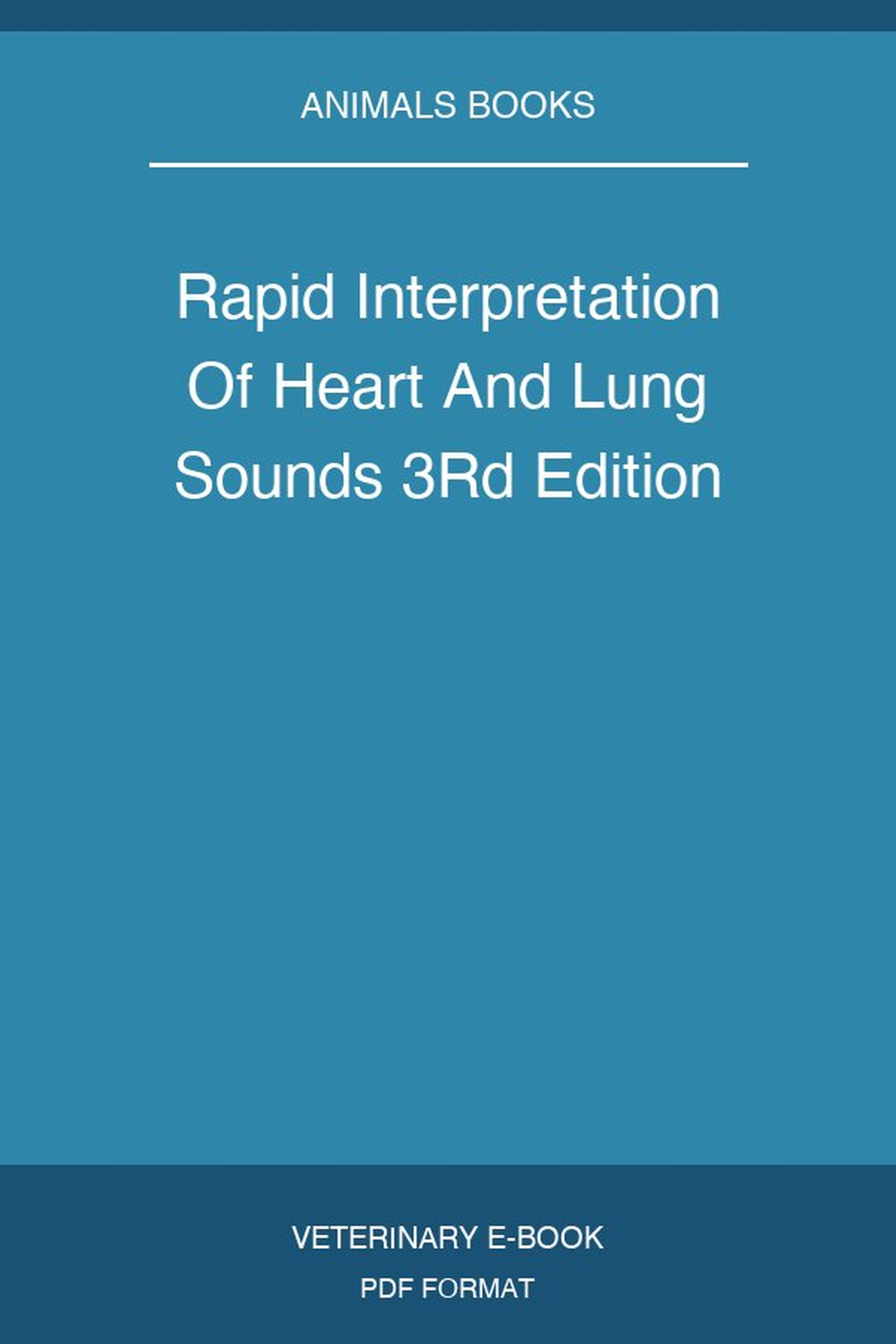 Rapid Interpretation Of Heart And Lung Sounds 3rd Edition
