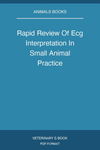 Rapid Review Of Ecg Interpretation In Small Animal Practice