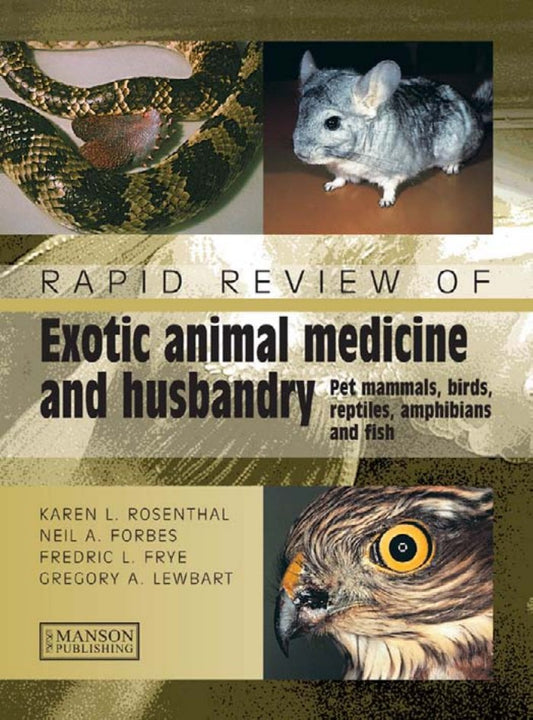 Rapid Review Of Exotic Animal Medicine And Husbandry