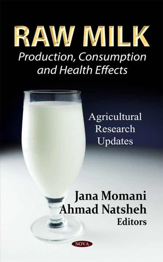 Raw Milk production, consumption and health effects