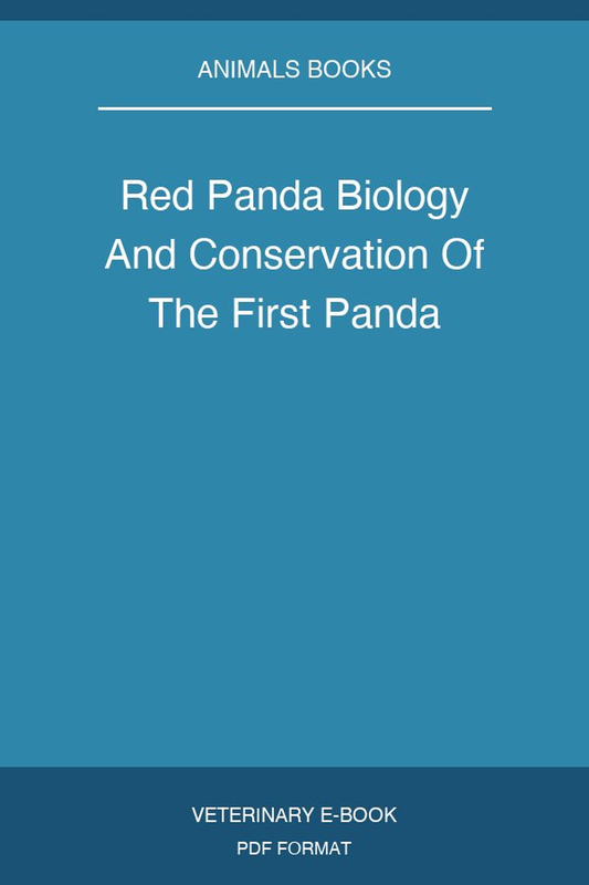 Red Panda Biology And Conservation Of The First Panda