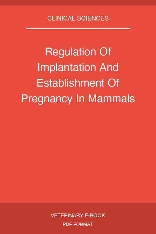 Regulation Of Implantation And Establishment Of Pregnancy In Mammals