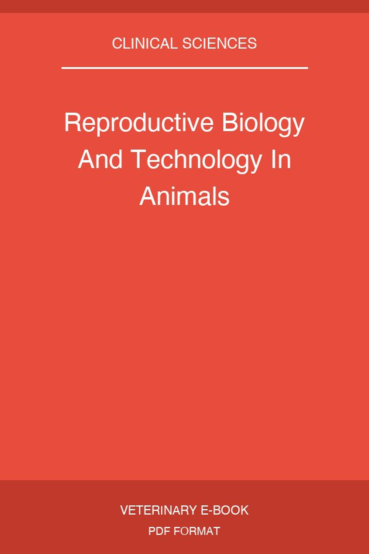 Reproductive Biology And Technology In Animals