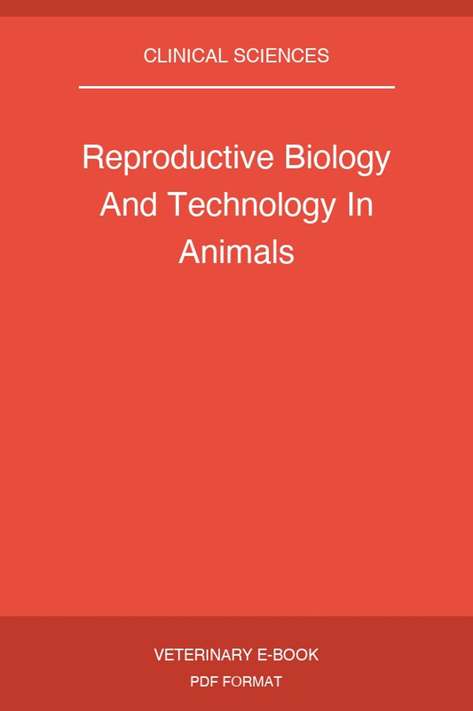 Reproductive Biology And Technology In Animals