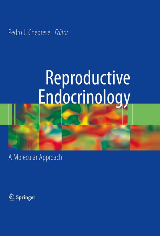 Reproductive Endocrinology A Molecular Approach