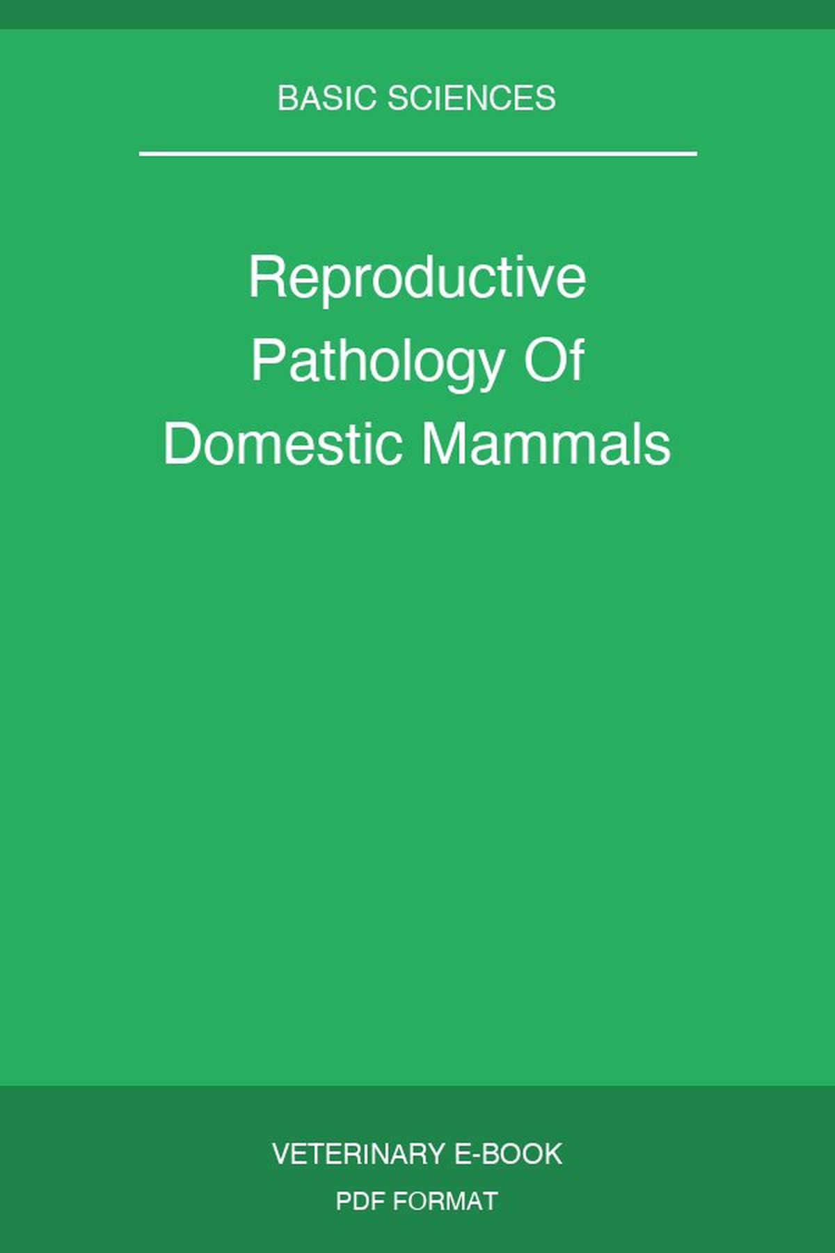 Reproductive Pathology Of Domestic Mammals