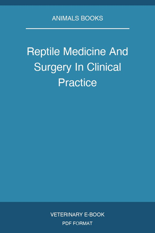 Reptile Medicine And Surgery In Clinical Practice