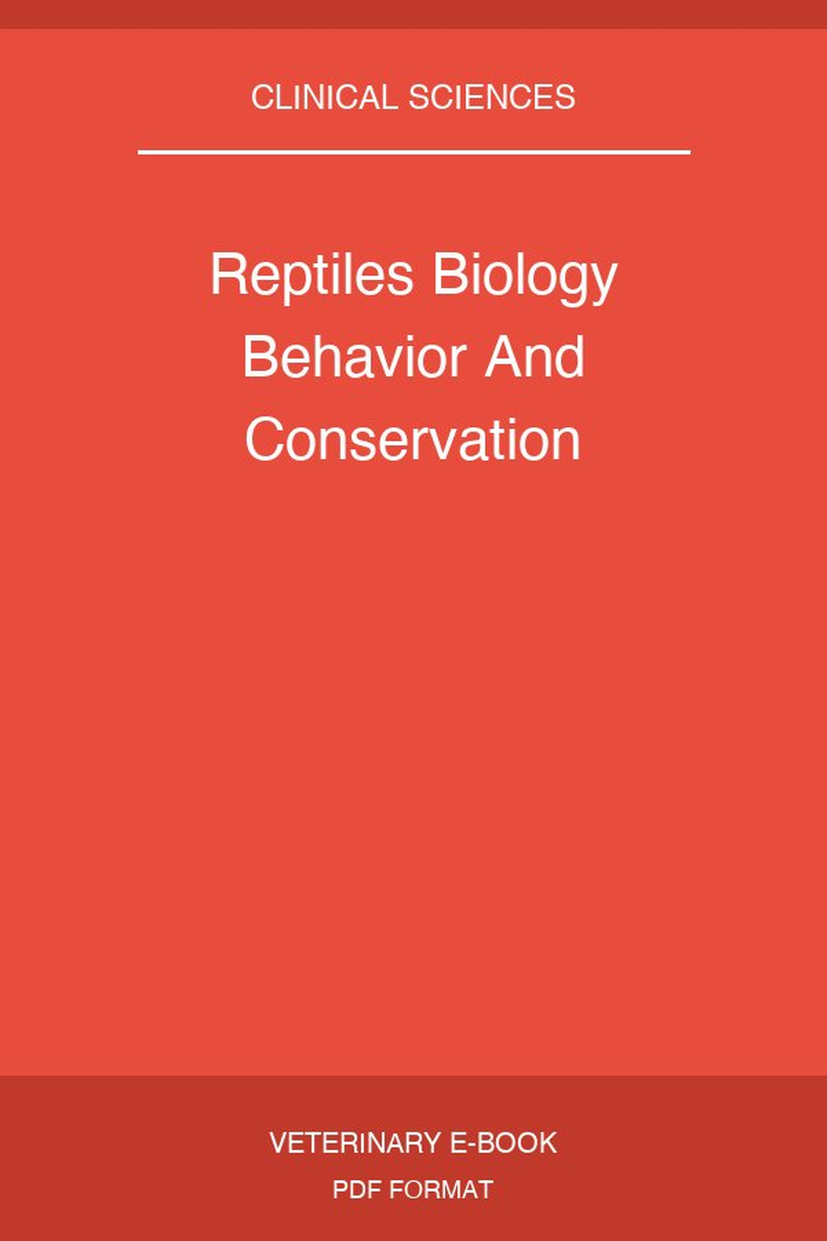 Reptiles Biology Behavior And Conservation