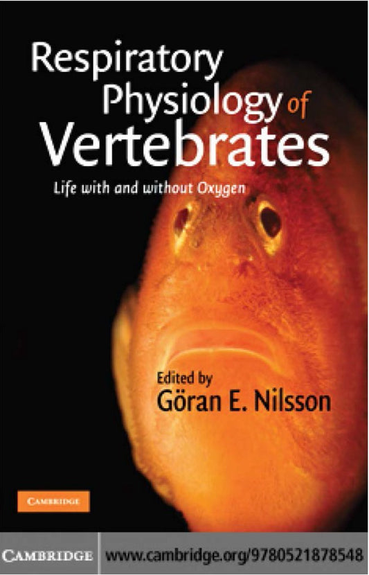 Respiratory Physiology Of Vertebrates Life With And Without Oxygen