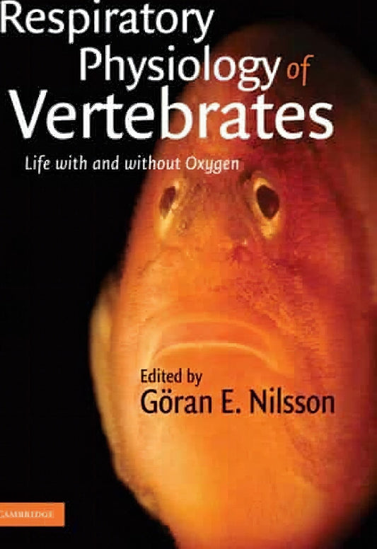 Respiratory Physiology Of Vertebrates Life With And Without Oxygen