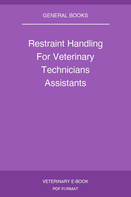 Restraint Handling For Veterinary Technicians Assistants