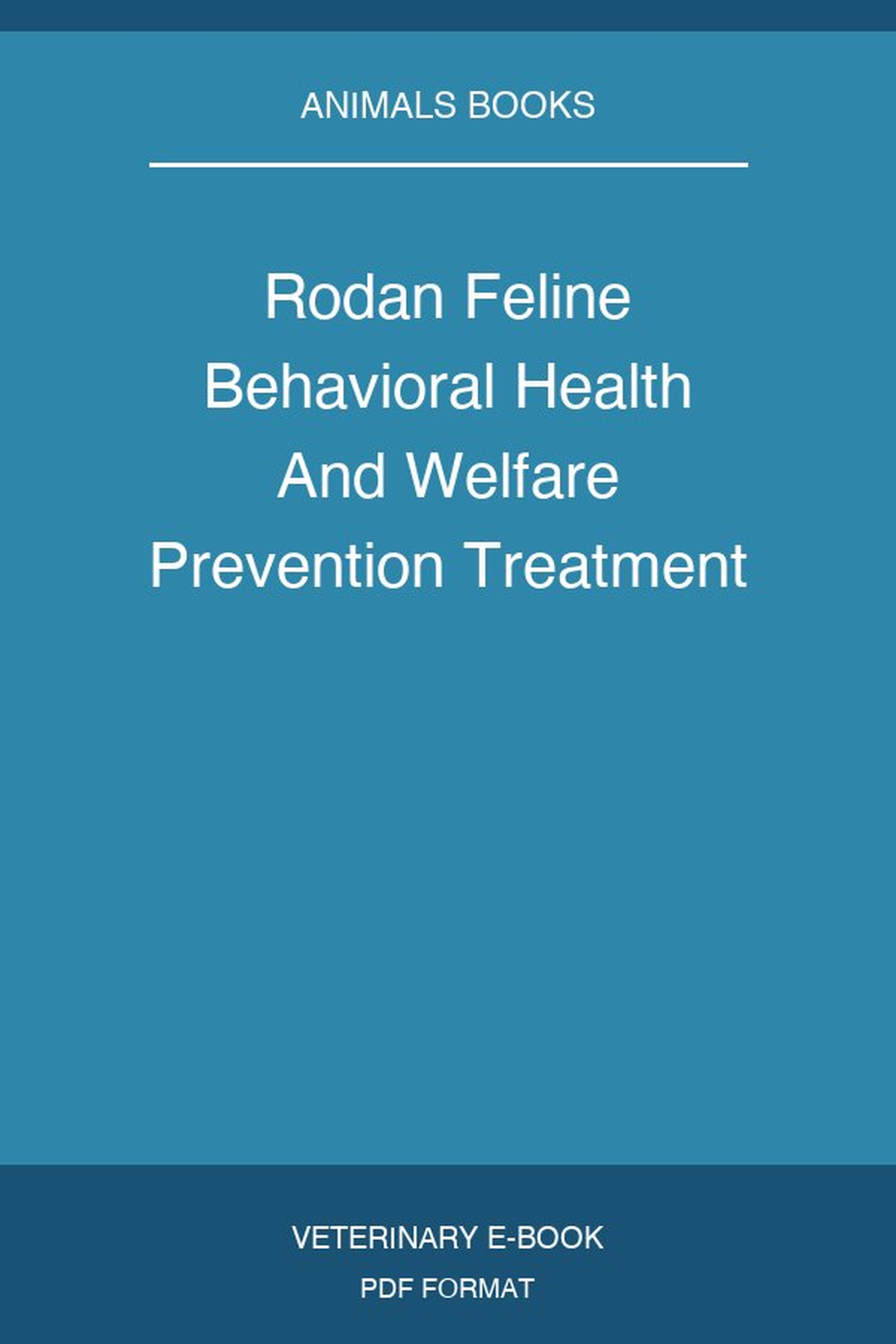 Rodan Feline Behavioral Health And Welfare Prevention Treatment
