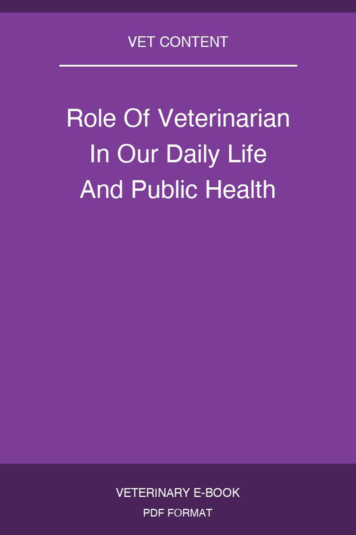 Role Of Veterinarian In Our Daily Life And Public Health