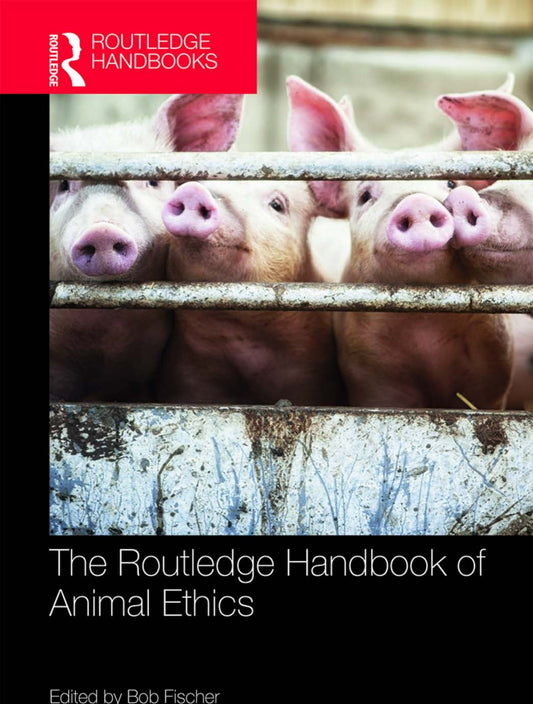 Routledge Handbook Of Animal Ethics