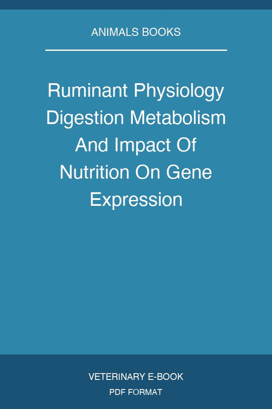 Ruminant Physiology Digestion Metabolism And Impact Of Nutrition On Gene Expression Immunology And Stress