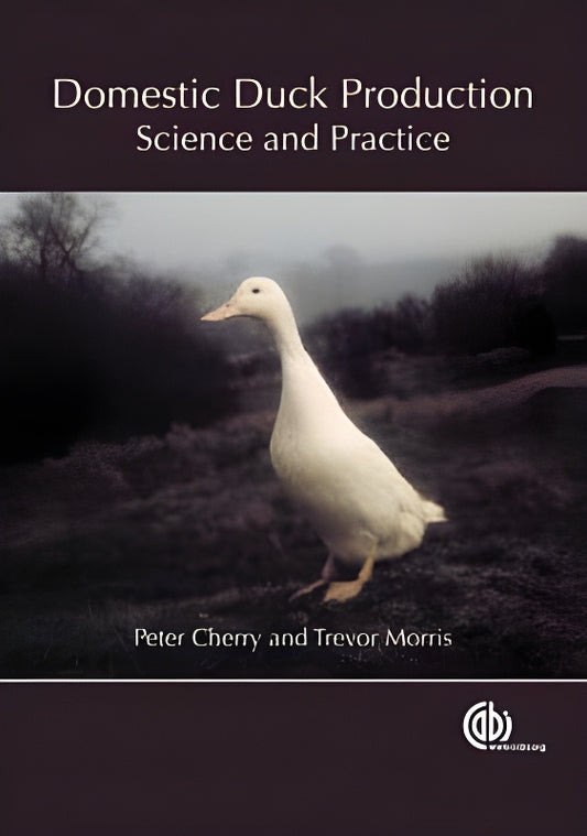 Domestic Duck Production Science And Practice