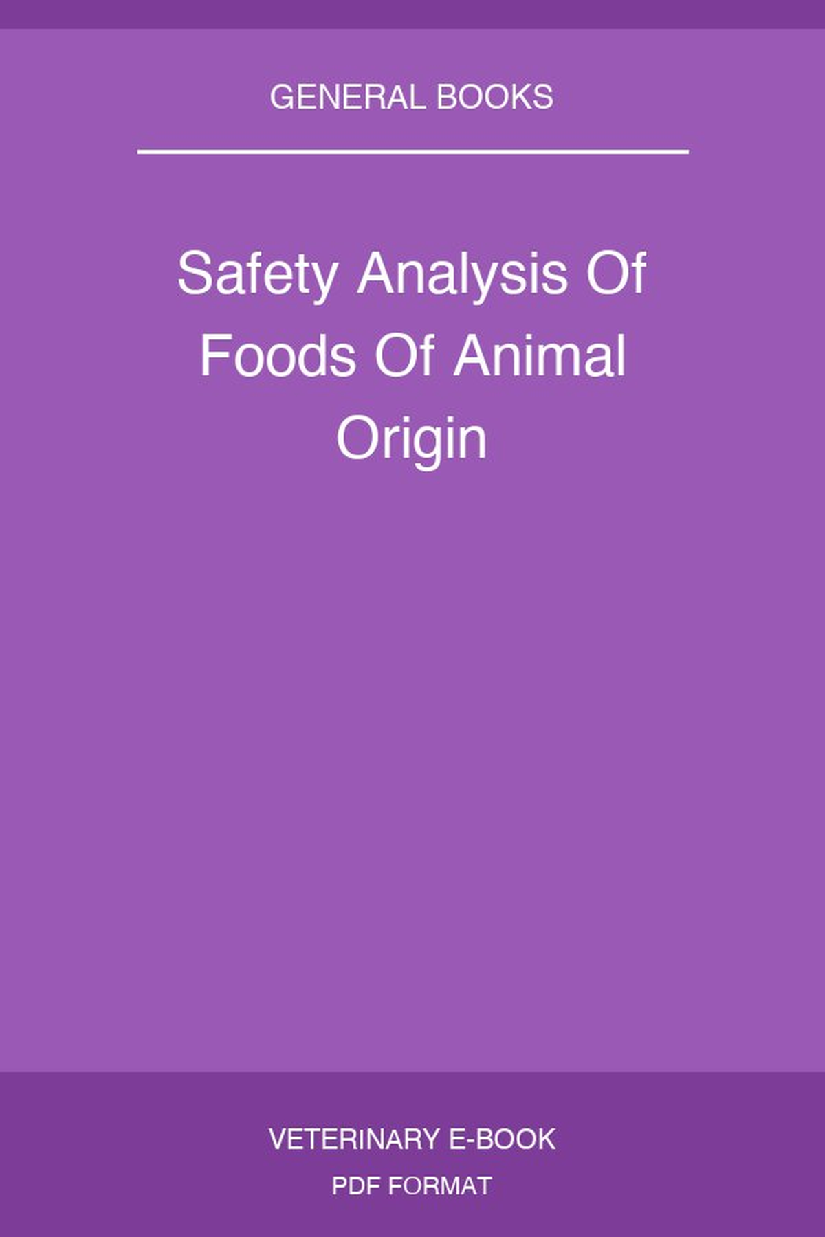 Safety Analysis Of Foods Of Animal Origin