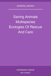 Saving Animals Multispecies Ecologies Of Rescue And Care