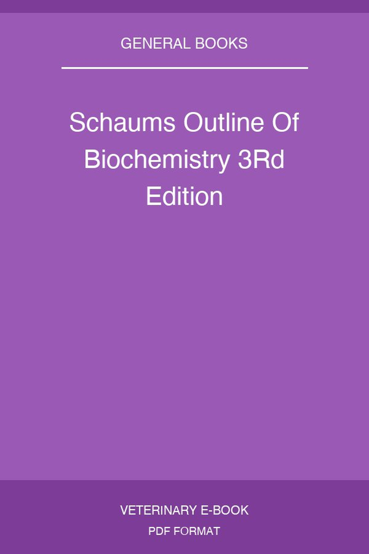Schaums Outline Of Biochemistry 3Rd Edition