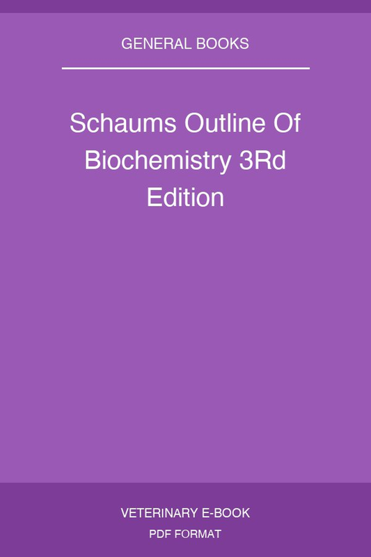 Schaums Outline Of Biochemistry 3Rd Edition