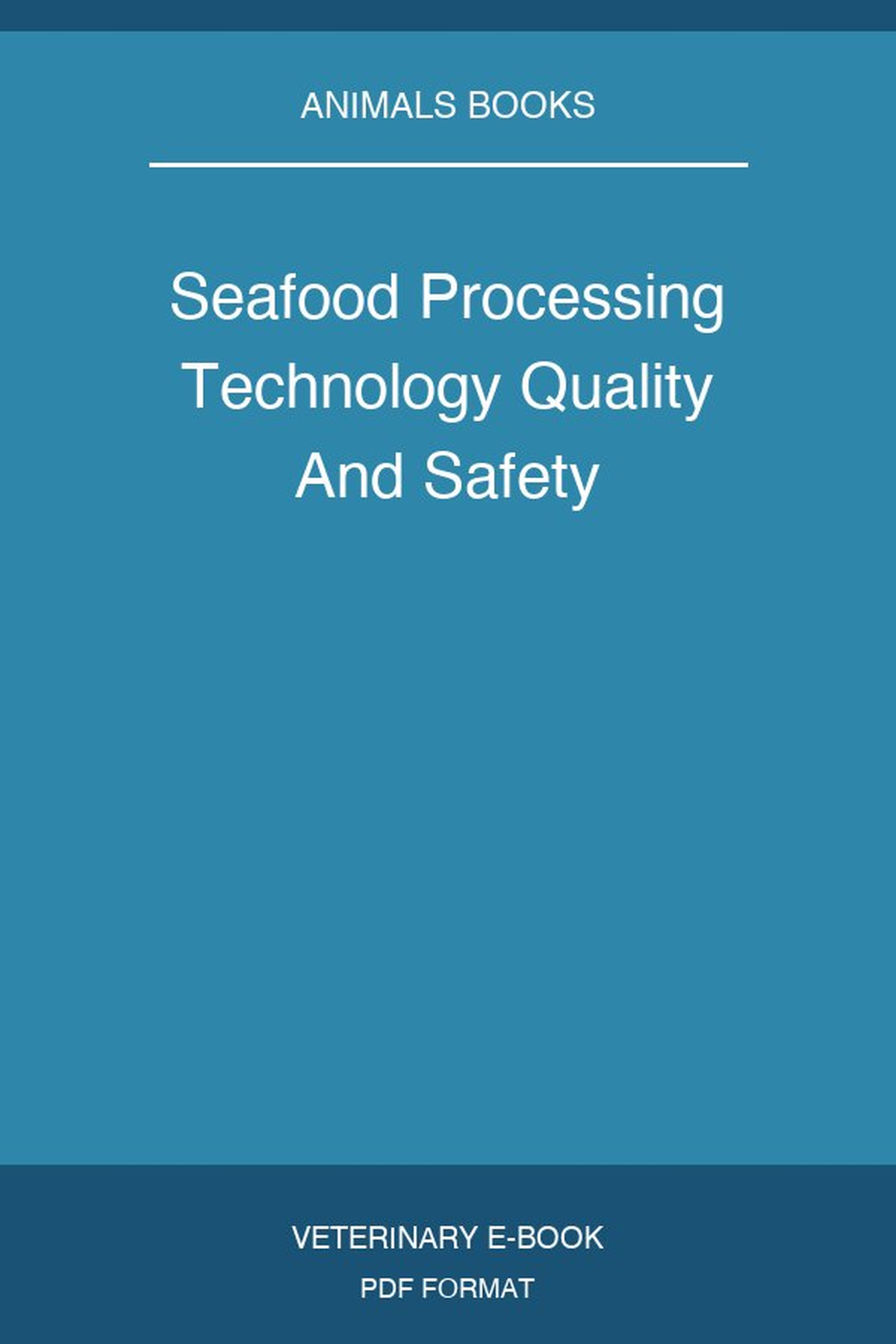 Seafood Processing Technology Quality And Safety