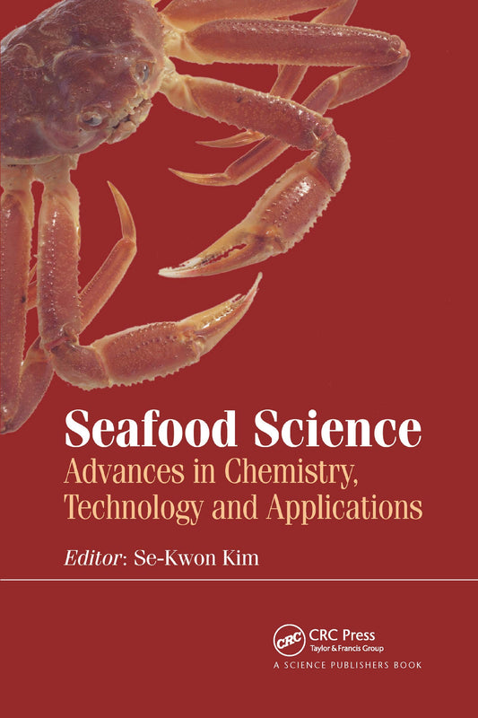 Seafood Science — Advances in Chemistry, Technology and Applications