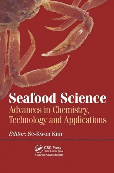 Seafood Science — Advances in Chemistry, Technology and Applications