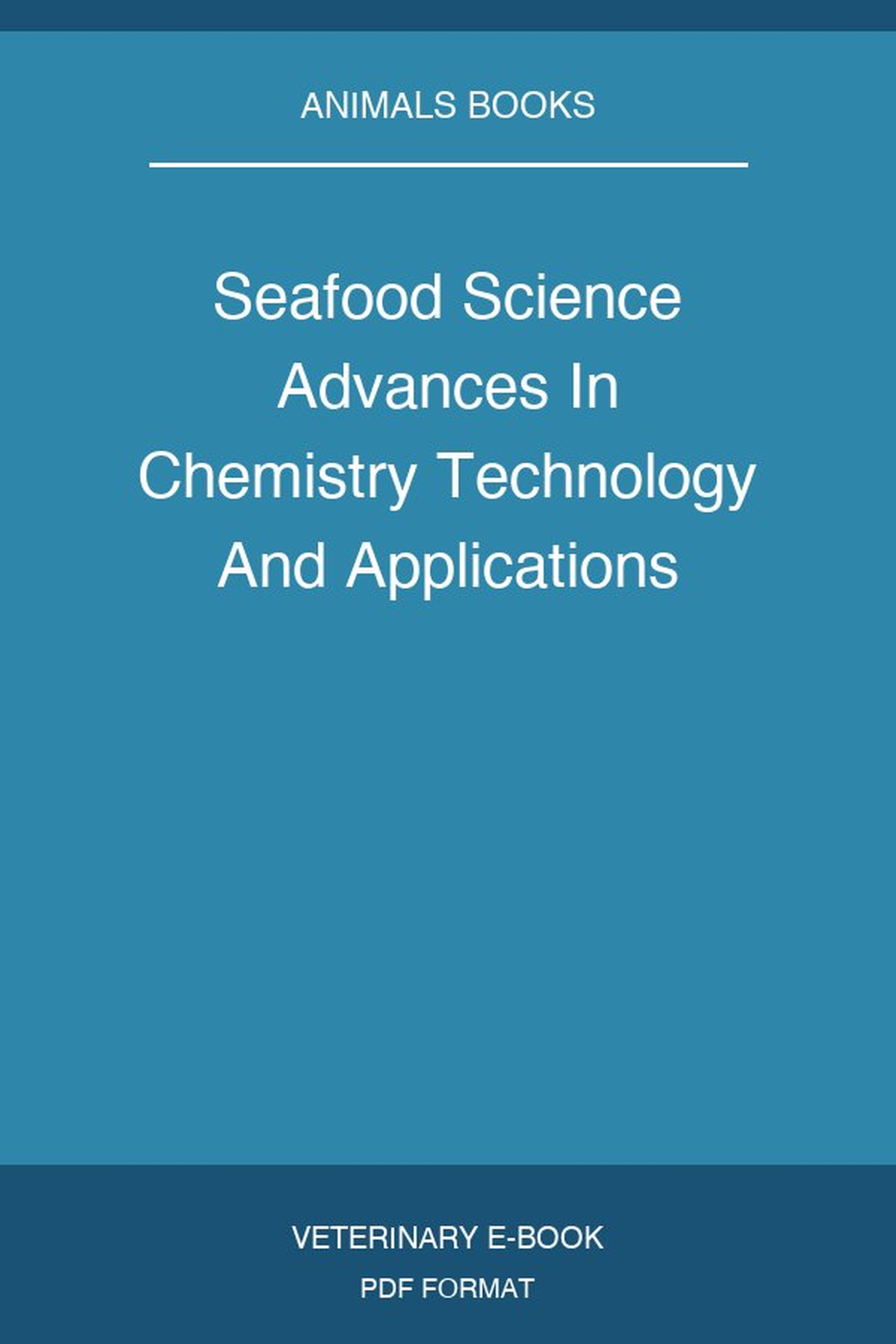 Seafood Science Advances In Chemistry Technology And Applications