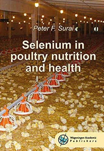 Selenium In Poultry Nutrition And Health