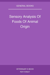 Sensory Analysis Of Foods Of Animal Origin