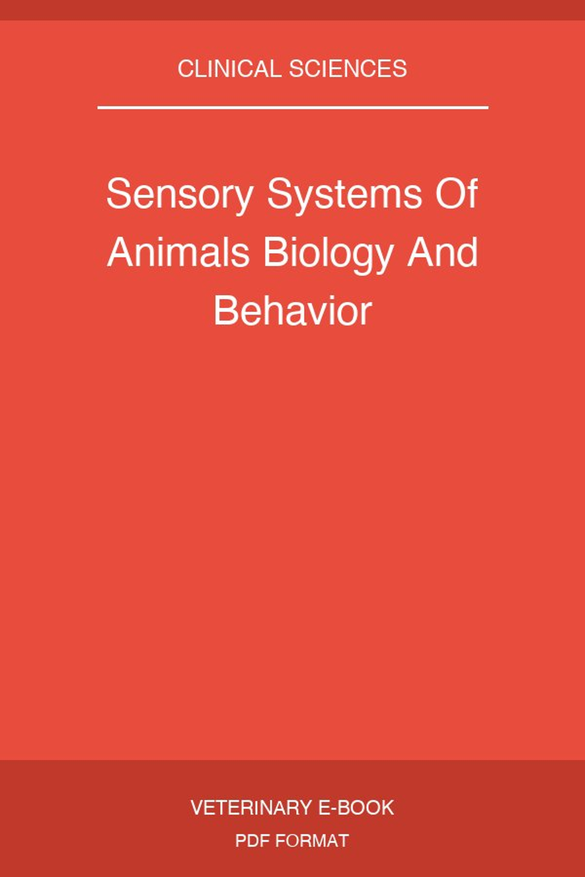 Sensory Systems Of Animals Biology And Behavior