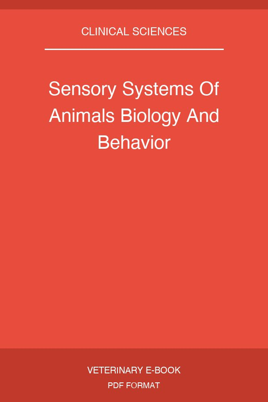 Sensory Systems Of Animals Biology And Behavior