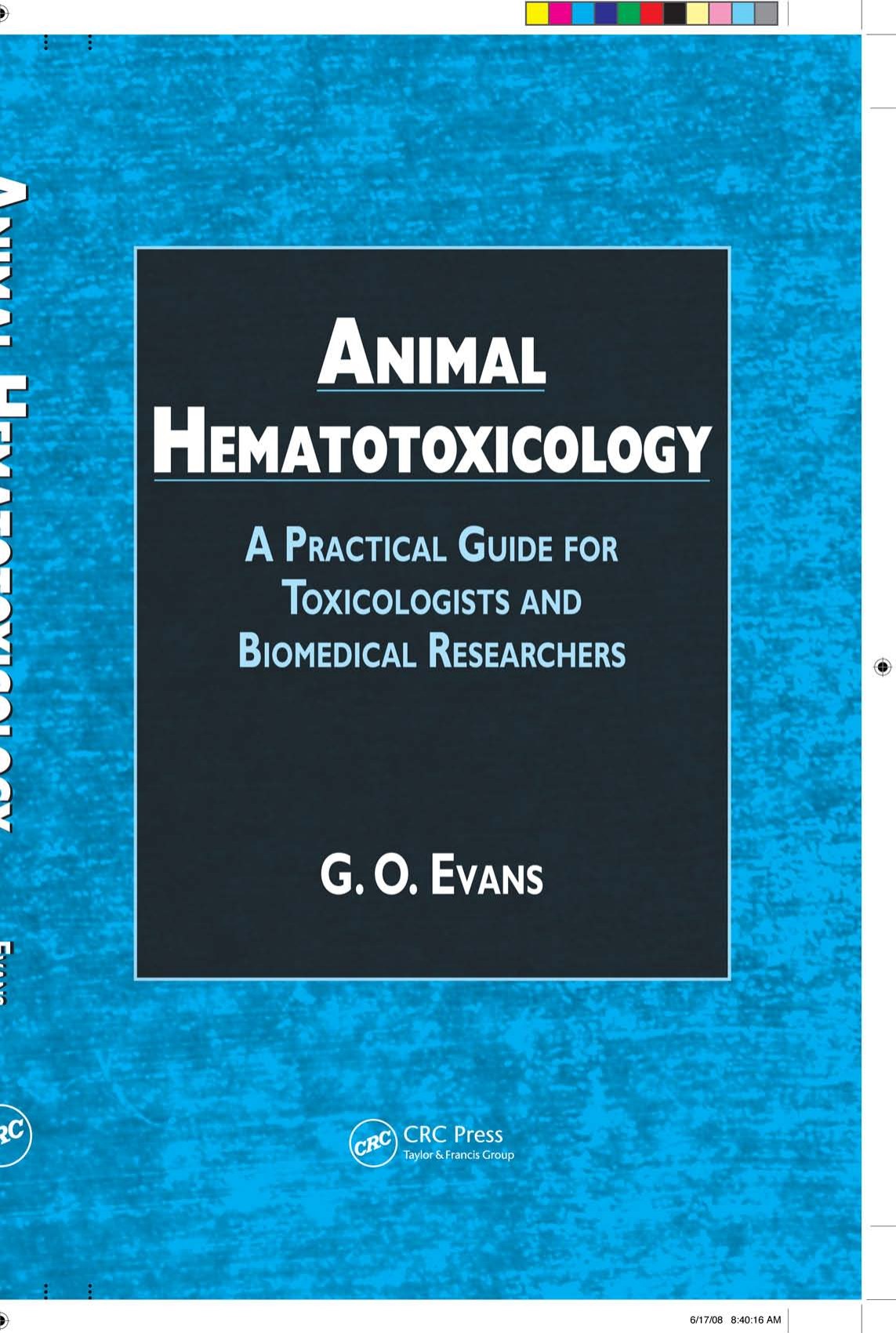 Animal Hematotoxicology A Practical Guide For Toxicologists And Biomedical Researchers