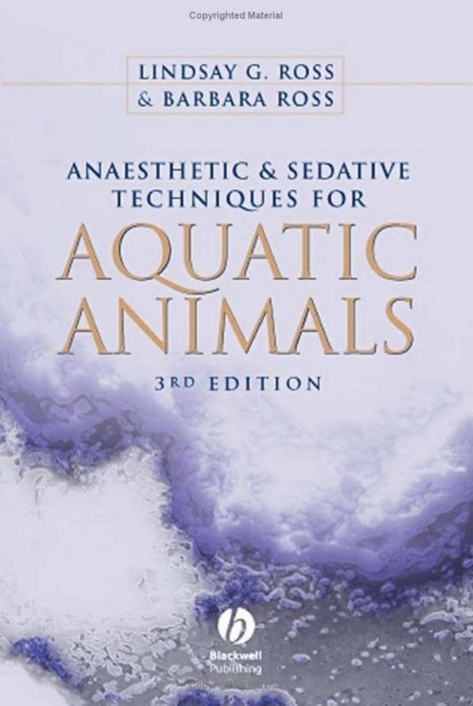 Anaesthetic And Sedative Techniques For Aquatic Animals 3Rd Edition