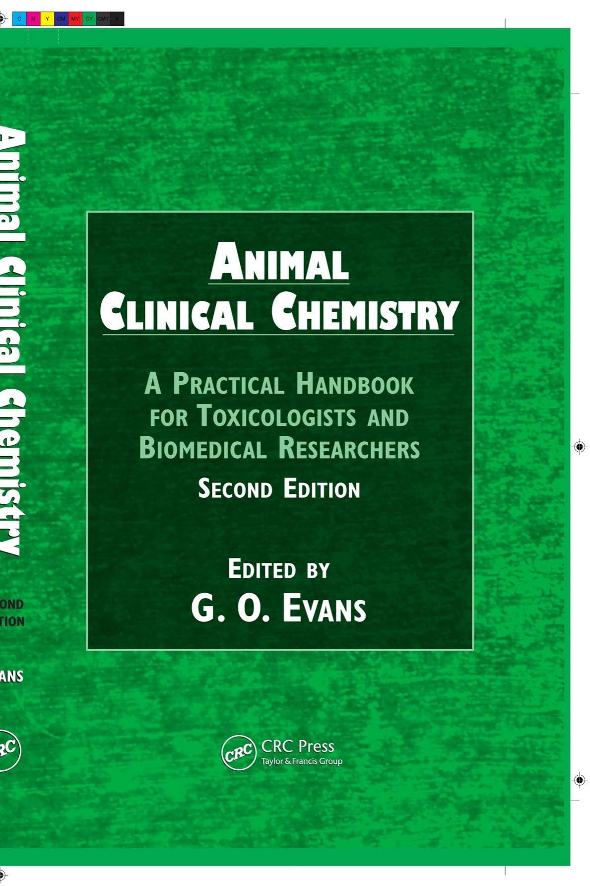 Animal Clinical Chemistry A Practical Handbook For Toxicologists And Biomedical Researchers 2Nd Edition