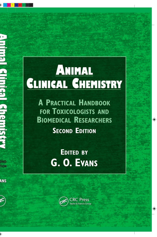 Animal Clinical Chemistry A Practical Handbook For Toxicologists And Biomedical Researchers 2Nd Edition