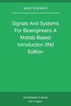 Signals And Systems For Bioengineers A Matlab Based Introduction 2nd Edition