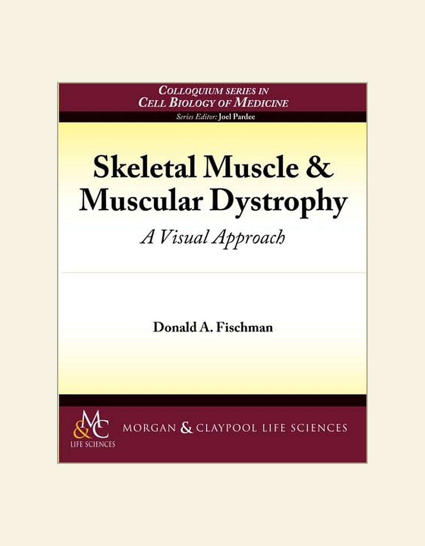 Skeletal Muscle and Muscular Dystrophy A Visual Approach — front cover