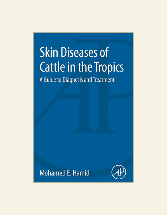 Skin Diseases Of Cattle In The Tropics A Guide To Diagnosis And Treatment — front cover