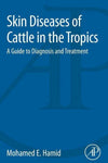 Skin Diseases of Cattle in the Tropics, A Guide to Diagnosis and Treatment