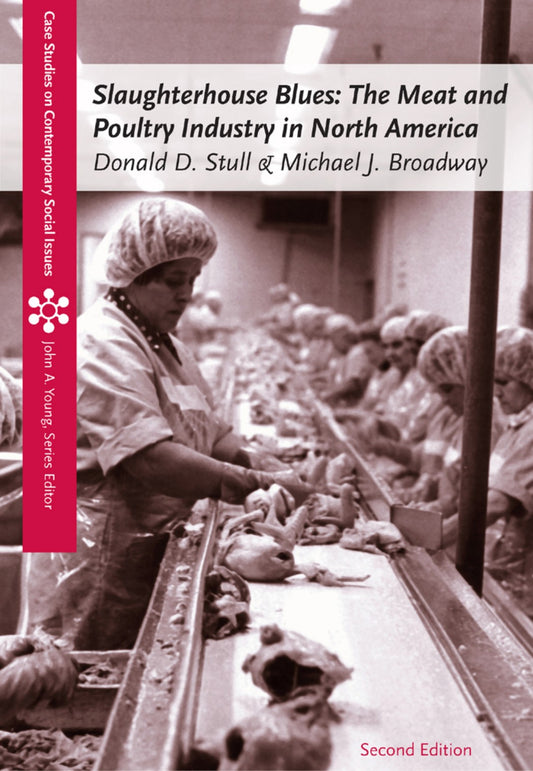 Slaughterhouse Blues The Meat And Poultry Industry In North America 2nd Edition