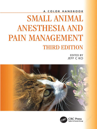 Small Animal Anesthesia and Pain Management 3rd Edition (Color Handbook)