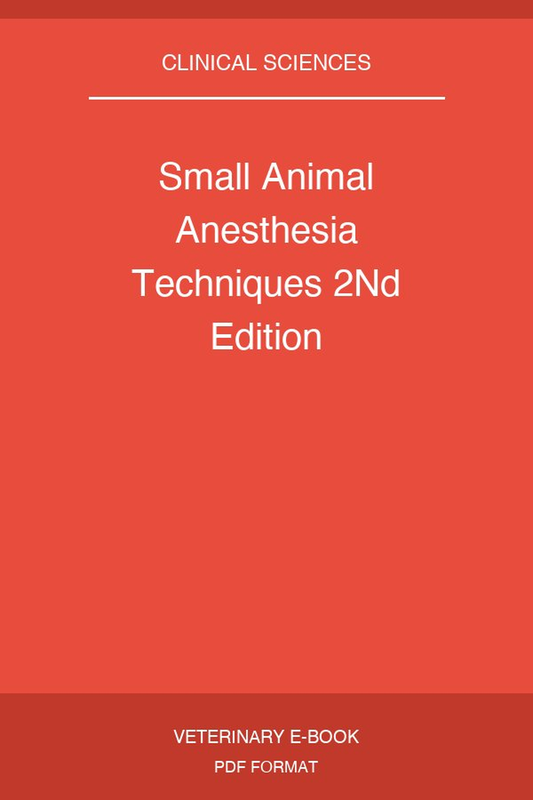 Small Animal Anesthesia Techniques 2Nd Edition