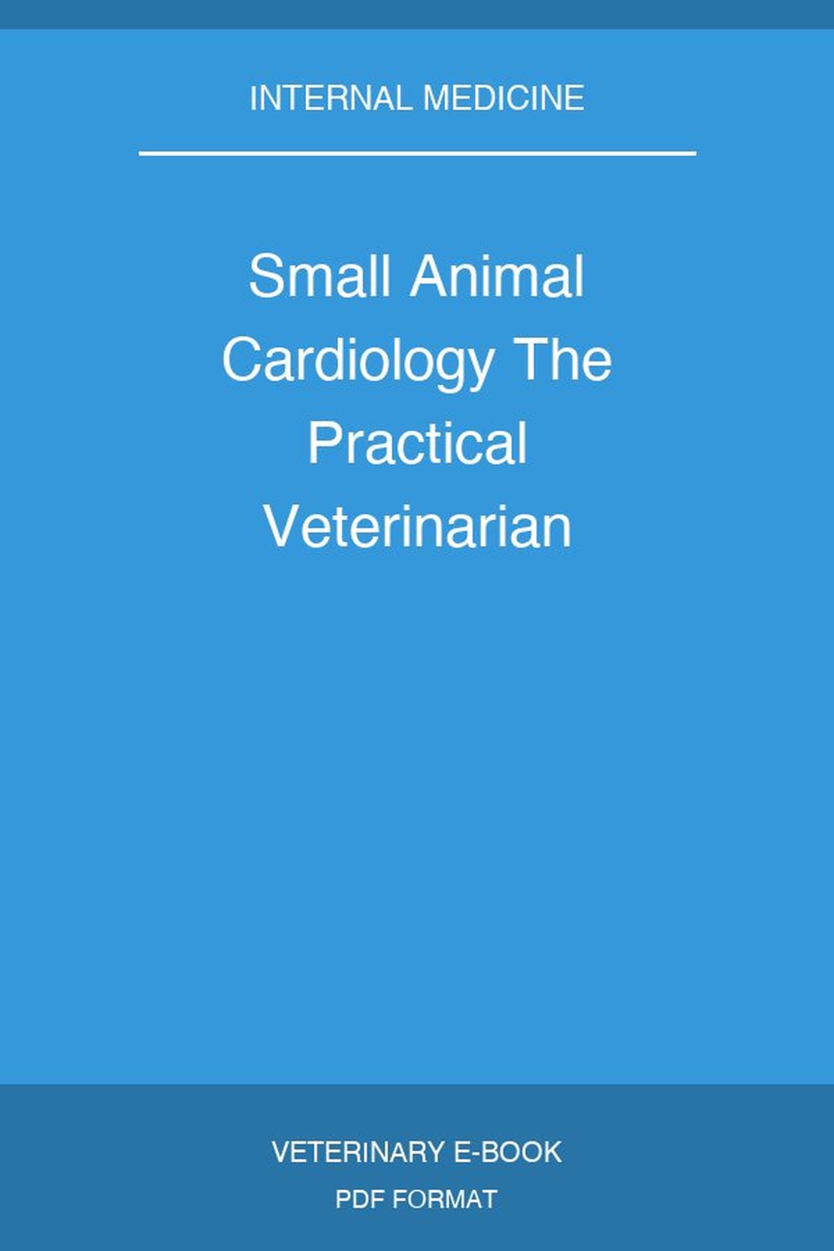 Small Animal Cardiology The Practical Veterinarian
