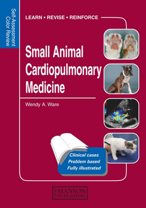 Small Animal Cardiopulmonary Medicine Self Assessment Color Review
