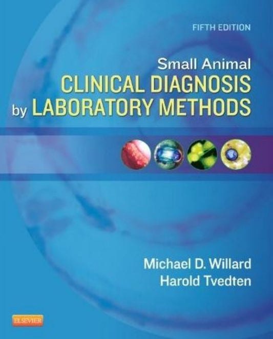 Small Animal Clinical Diagnosis By Laboratory Methods 5Th Edition
